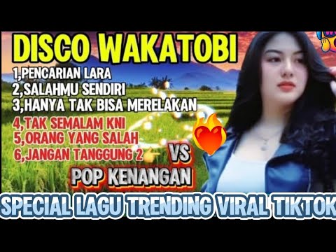 DISCO DANGDUT WAKATOBI VIRAL / POP KENANGAN POPULER / PERCERAIAN LARA _ FULL BASS