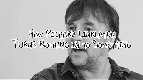 How Richard Linklater Turns Nothing into Something | A Video Essay