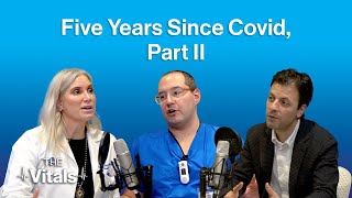 The Vitals | Five Years Since COVID-19: Lessons from the Frontlines | Part 2 @MountSinaiNYC