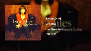 Watch Lynn Miles 8 Hour Drive video
