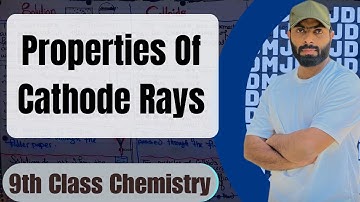 Properties of cathode rays | Discovery of cathode rays | ch#2 | 9TH CLASS CHEMISTRY