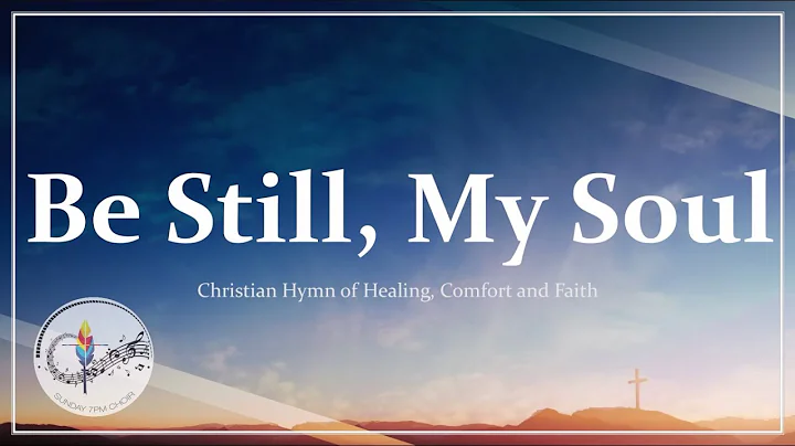 Be Still, My Soul | Traditional Christian Hymn of Healing & Comfort | FINLANDIA | Choir with Lyrics