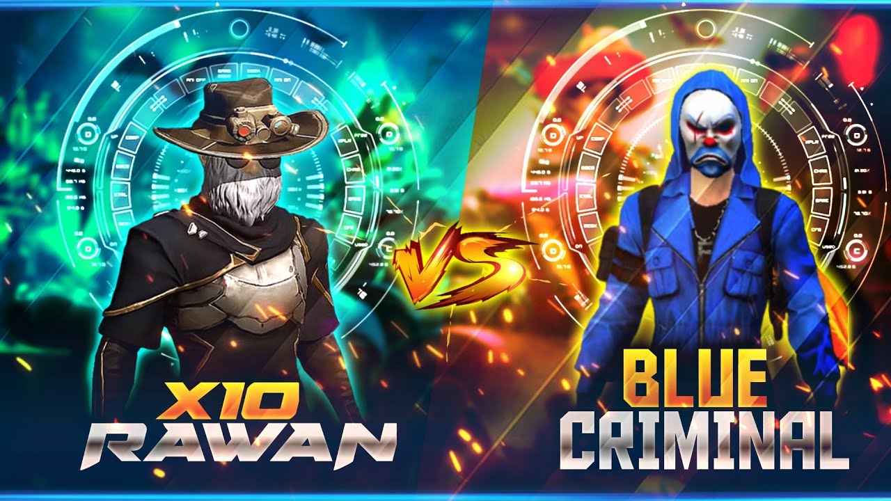 X10 RAWAN VS BLUE CRIMINAL || GARENA FREE FIRE INDIA || X10 RAWAN