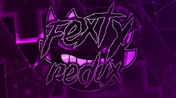 FEXTY REDUX l Full Level Showcase [AUTO]