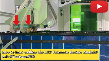 How to Laser Welding the LFP Lithium Prismatic Battery Module with CCS/BUSBAR?Ask Yaolaser!