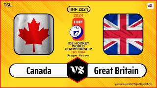 Great Britain vs Canada | IIHF World Championship 2024 | Ice Hockey Live