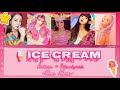 BLACKPINK SELINA Ice Cream Sud Arab أغنية ايسكريم مترجمة عربي 