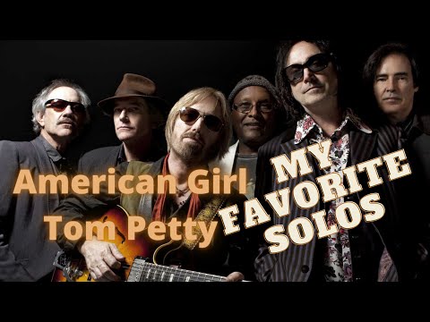 My Favorite Guitar Solos | American Girl by Tom Petty