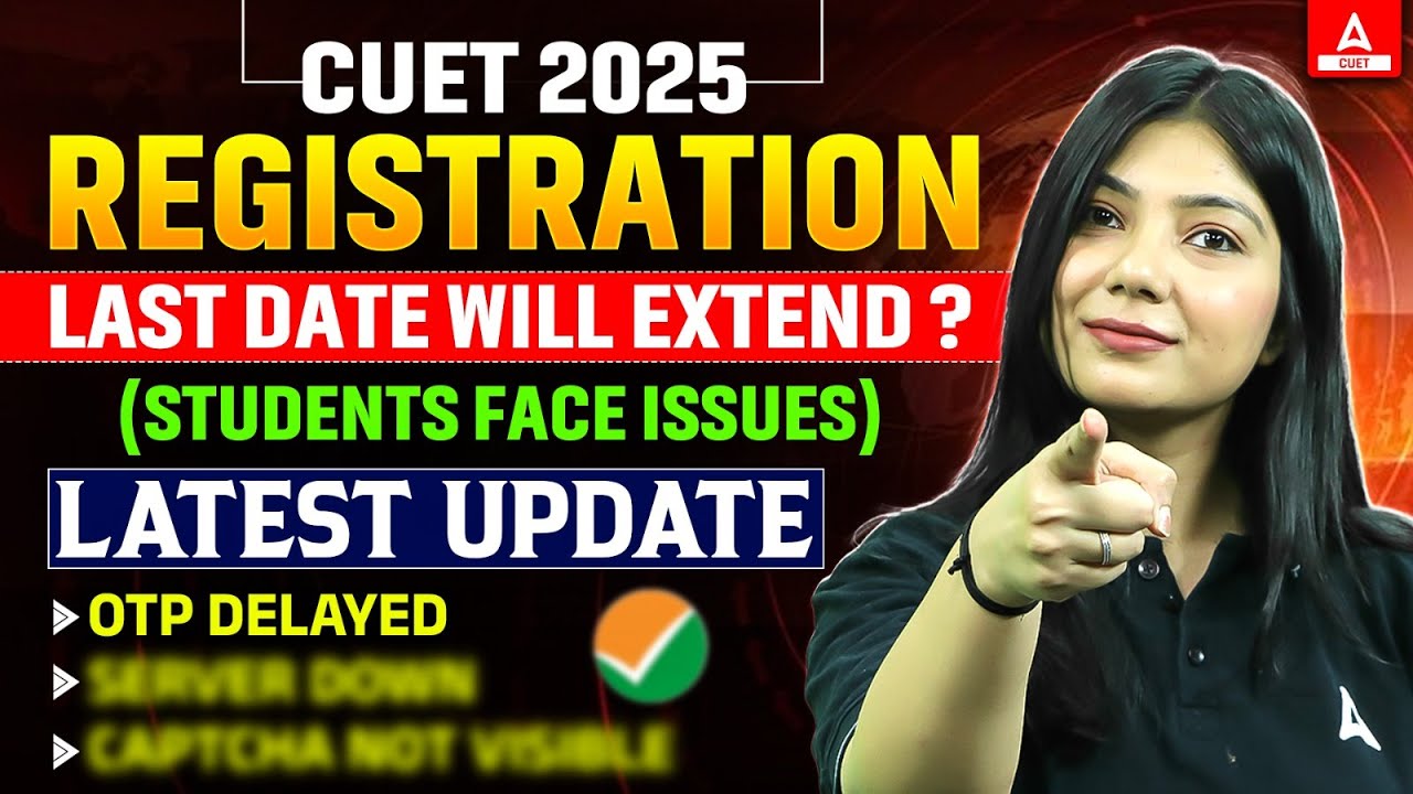 CUET UG 2025 Application Form Date Extended? Complete Solution to All ...