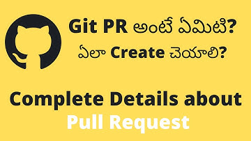 What is Git Pull Request (PR) for beginners in Telugu with examples | Github Telugu