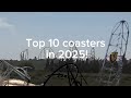 My top 10 rollercoasters! (2025) 