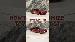 HOW TO CUSTOMIZE TOYOTA 2000GT #hotwheels #diy #toyota #2000gt #custom #tutorial