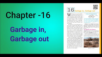 Class 6 | Science |Chapter 16 |Garbage In, Garbage Out