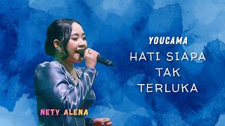 Hati Siapa Tak Terluka  Voc Nety Alena  Youcama   Kendedes Production