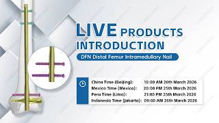 DFN Distal Femur Intramedullary Nail | Surgical Implant Demo & Manufacturer Introduction
