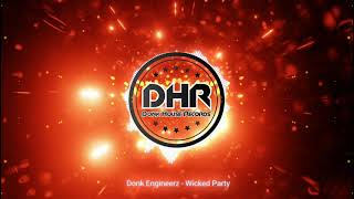 Donk Engineerz - Wicked Party - DHR