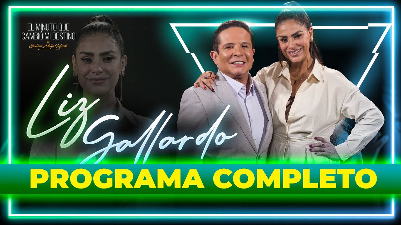 Liz Gallardo en El minuto que cambió mi destino | Programa Completo