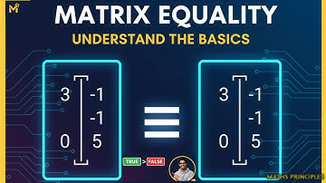 4. Matrix Equality Explained (Definition, Examples, and How to Solve for Variables)