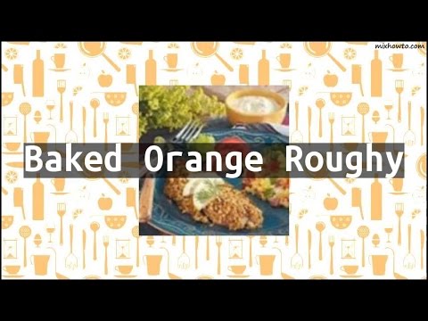 Recipe Baked Orange Roughy