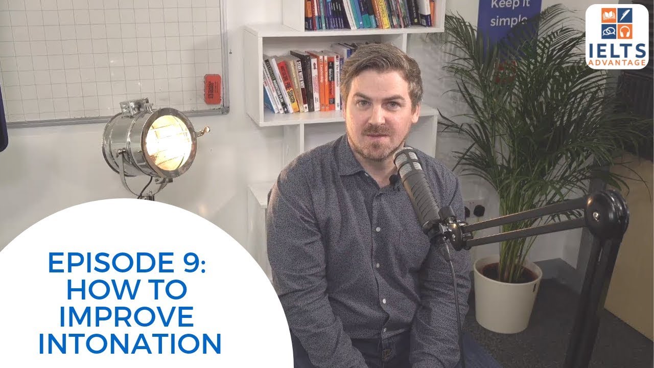 IELTS VIP Podcast Episode 9: How to Improve Intonation - YouTube