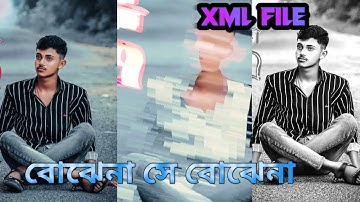 BOJHENA SHEY BOJHENA ll BANGLA SAD SONG XML FILE EDITING ALIGHT MOTION ll BY R R XML KING