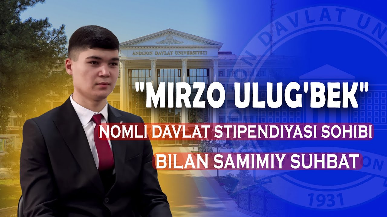 "Mirzo Ulug'bek" nomli davlat stipendiyasi sohibi bilan samimiy suhbat