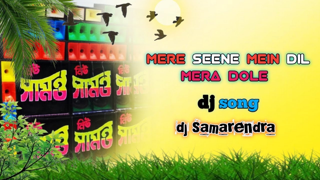 mere seene mein dil mera dole dj song held magnet bass mix dj samarendra