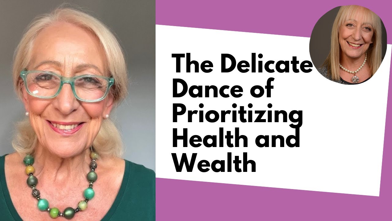 The Delicate Dance of Prioritizing Health and Wealth YouTube