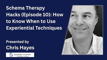 Schema Therapy Hacks: How to Know When to Use Experiential Techniques