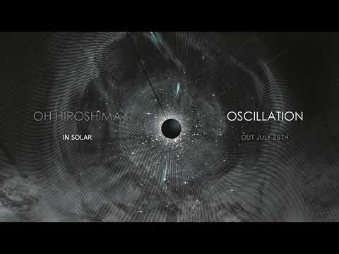 OH HIROSHIMA - In Solar (Official Audio) | Napalm Records