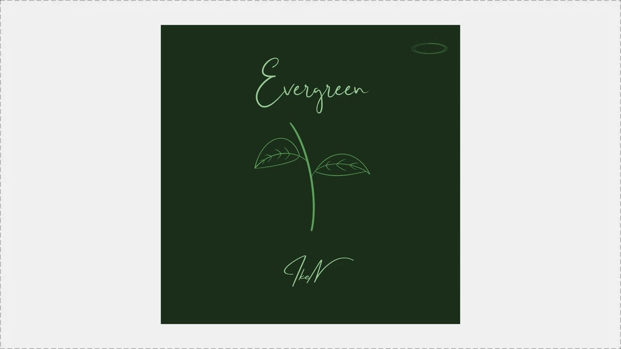 IkeN - Evergreen (Official Audio) adlı videoyu YouTube'da izle IkeN - Evergreen (Official Audio) adlı videoyu YouTube'da izle