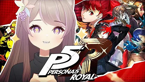 ELLA'S FIRST TIME PLAYING PERSONA 5 ROYAL (Part 1)【VOD】