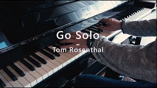 Go Solo - Tom Rosenthal - Piano Cover