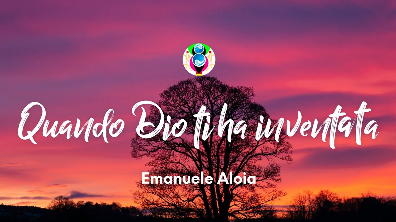 Emanuele Aloia  - Quando Dio ti ha inventata (Testo/Lyrics)