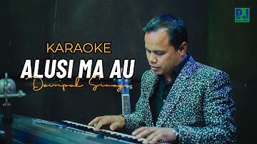 DOMPAK SINAGA - ALUSI MA AU MIN ONE/KARAOKE (Official)