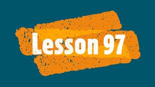 Lesson 97