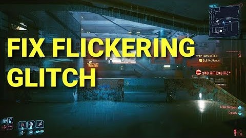 HOW TO FIX FLICKERING GLITCH IN CYBERPUNK 2077 UPDATE 2.0