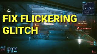 HOW TO FIX FLICKERING GLITCH IN CYBERPUNK 2077 UPDATE 2.0
