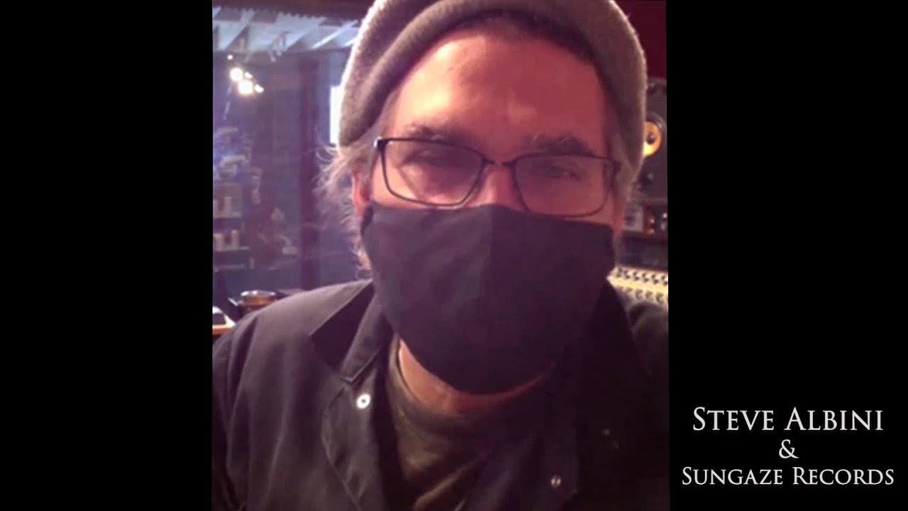 Steve Albini Interview (3/3) Early Breakthroughs and Music During Lockdown.