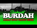 SHOLAWAT BURDAH PALING ENAK DI DENGAR DAN DI TIRUKAN SAAT PUJIAN
