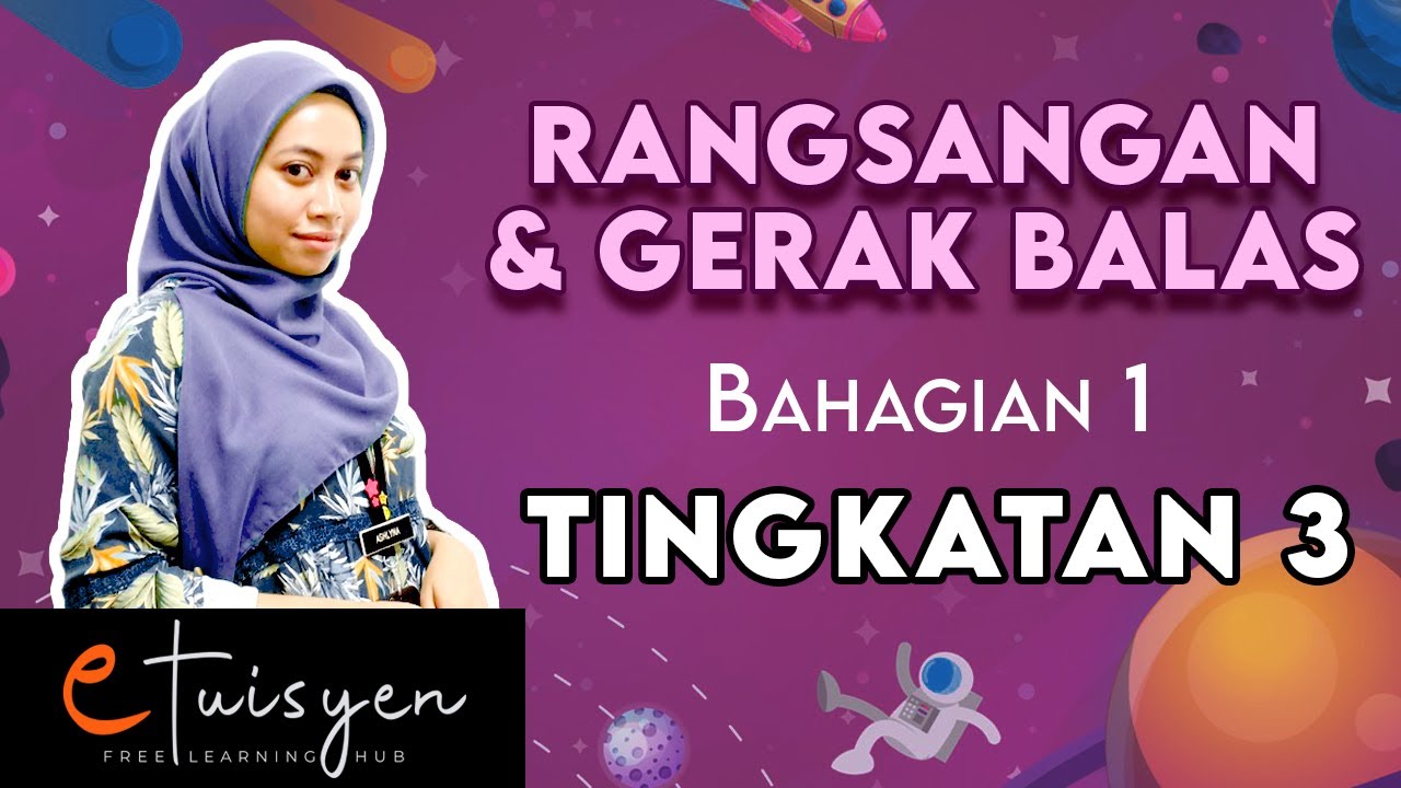 [eTuisyen] TINGKATAN 3 SAINS : Bab 1 - Rangsangan dan Gerak Balas (Bahagian 1)