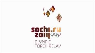 Sochi 2014 Olympic Winter Games - Official Music on Olympic Torch Relay