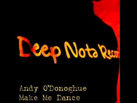 Andy O Donoghue - Make Me Dance