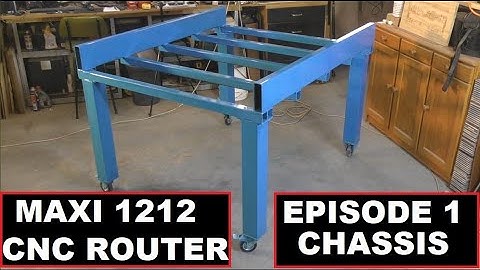 Episode 1 MAXI 1212 CNC Router build Chassis