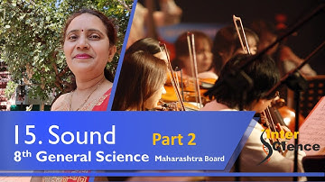 15. Sound / (part 2)/ Propagation of sound and Medium / Science 1/ class 8 / Maharashtra Board