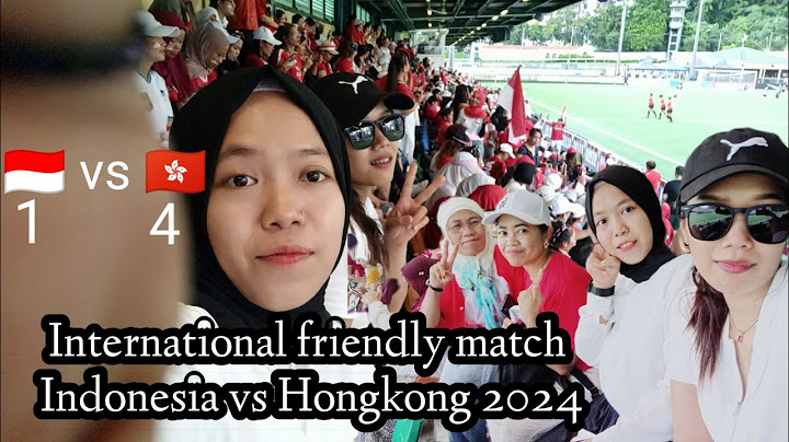 International women friendly match Indonesia vs Hongkong . 4-1 .kalah menang tetap semangat.