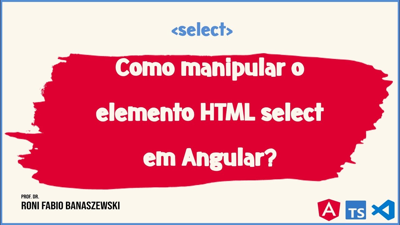 Como manipular o elementos HTML select em Angular? - YouTube