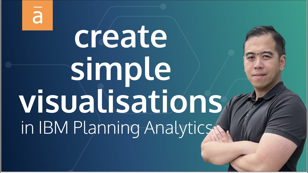 How to create a Simple Visualization in IBM Planning Analytics Workspace