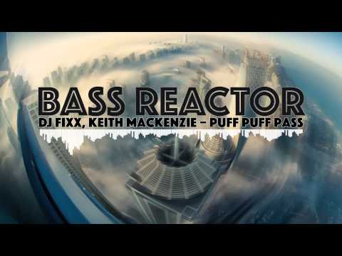 Видео: [Breaks] DJ Fixx & Keith Mackenzie – Puff Puff Pass