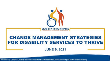 Change Management Strategies for Disability Services to THRIVE